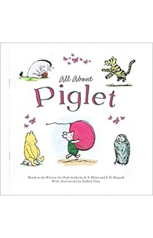 Winnie-The-Pooh: All About Piglet - PB